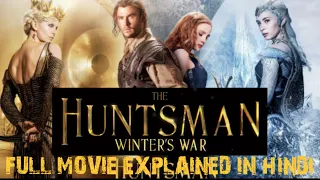 THE HUNTSMAN : WINTER'S WAR full movie explained in hindi/movie review in hindi.kunal sonawane.