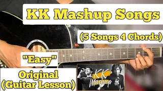KK Mashup - Guitar Lesson | Easy Chords | Zara Sa | Mere Bina | Dil Ibadat | (Lofi)