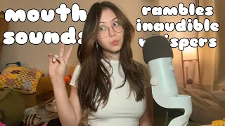 ASMR Fast and Slow Mouth Sounds, Inaudible Whispers, and Rambles
