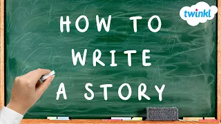 How to Write a Story for Kids | Parts of a Story | Story Writing for Kids | Twinkl USA