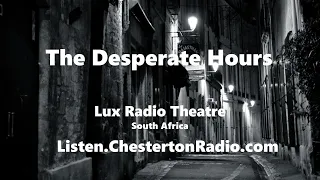 The Desperate Hours - Lux Radio Theatre - South Africa