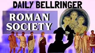 Ancient Roman Society | DAILY BELLRINGER