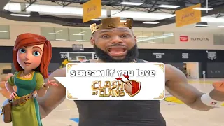 LeBron James, scream if you love clash of clans