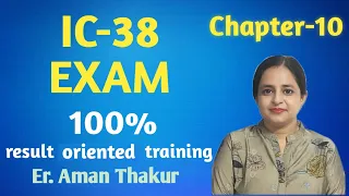 IC-38 | Chapter-10 | Application Of Life Insurance | Er. Aman Thakur.