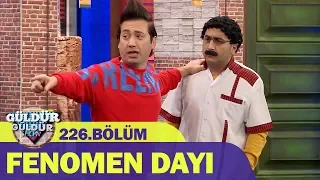 Fenomen Dayı - Güldür Güldür Show 226.Bölüm