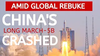 Eye to the Sky: World throws a hissy fit as China's Long March-5B core crashes back to earth