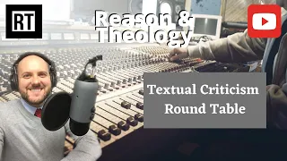 Textual Criticism Round Table with Dr. Stephen Boyce