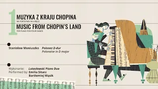 „Muzyka z kraju Chopina” | Stanisław Moniuszko – „Polonez D-dur”
