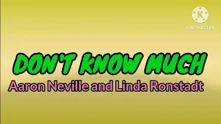 Aaron Neville and Linda Ronstadt - Don't Know Much (Lyrics)#AaronNeville #LindaRonstadt#DontKnowMuch