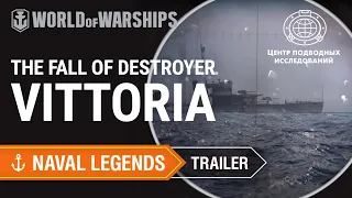 Trailer | The Fall of Destroyer Vittoria: Naval Legends. Story | World of Warships