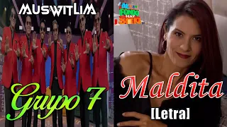 Grupo 7 - Maldita (Diego y Victoria (Claudia) - Al Fondo hay Sitio) [Letra/Lyrics]