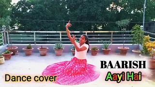 Baarish Aayi Hai | Dance Cover | Stebin Ben, Shreya Ghoshal | Karan  K, Tejasswi P|Shreya's Horizone