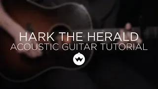 Hark The Herald Angels Sing - Easy Acoustic Guitar Tutorial - The Worship Initiative