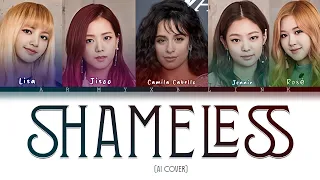 SHAMELESS - BLACKPINK AI COVER X CAMILA CABELLO