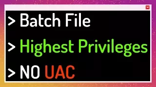 How to run a batch file with highest privileges and NO UAC!