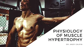 Physiology of Muscle Hypertrophy : 25 Min Phys