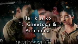 Har kisi ko Ft. Cheetosh and Anuseena ❤️(requested vm) #anuseena #cheetosh