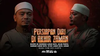 CERAMAH SABAH USTAZ WADI ANNUAR - [Persiapan Diri Di Akhir Zaman] |  Ustaz Wadi Annuar