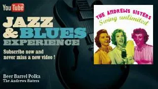 The Andrews Sisters - Beer Barrel Polka