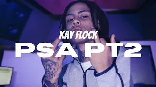 Kay Flock - PSA Pt2 (Official Unreleased)