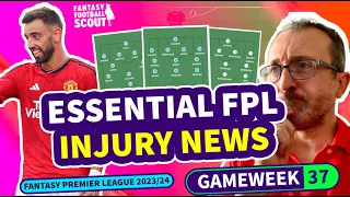 🚑 FPL TEAM NEWS GW37 | WILL BRUNO FERNANDES PLAY? | Fantasy Premier League Tips 2023/24