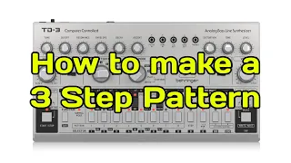 Behringer TD3 - How to make a 3 step Pattern