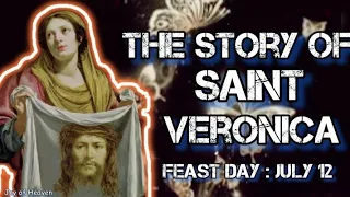 Amazing Story of ST. VERONICA ||Patron Saint of Images, Pictures, Laundry worker and Photographer