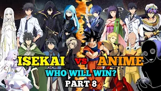 Part 8 | Isekai vs Anime Tournament