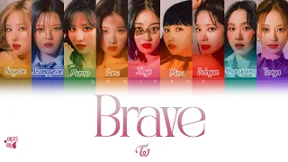 TWICE- Brave (Tradução codificada em cores, Legendado HAN/ROM/PT-BR)