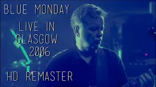 New Order - Blue Monday (Live in Glasgow 2006) [Fully Remastered]