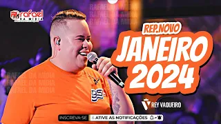 REY VAQUEIRO - PROMOCIONAL JANEIRO 2024 - REPERTÓRIO NOVO (MÚSICAS NOVAS)