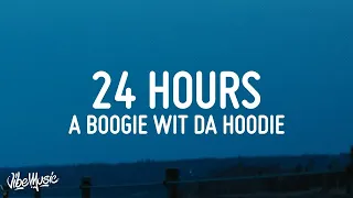 [1 HOUR 🕐] A Boogie Wit da Hoodie - 24 Hours (Lyrics)