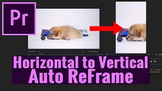 Premiere Pro Auto Reframe - AMAZING NEW FEATURE! Convert Horizontal to Vertical FAST