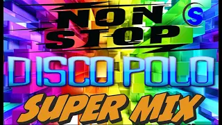 Non Stop Disco Polo  - Super Mix (Project by $@nD3R 2023)