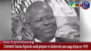 Comment Denis Sassou Nguesso avait préparé et déclenché son coup d’état militaire sanglant de 1997.