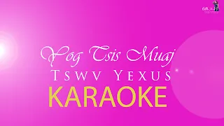 KARAOKE Yog Tsis Muaj Yexus (Official Music Video 2022) N. Vajxob Xyooj & N. Vanxay Lauj