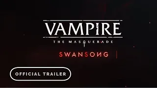 Vampire The Masquerade: Swansong - Official Trailer | New Game 2021