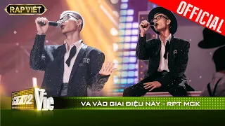 Thánh melody RPT MCK tung chiêu raplove cực tình với Va Vào Giai Điệu Này cực đã tai | RAP VIỆT