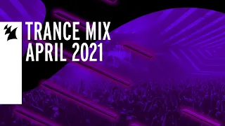 Armada Music Trance Mix - April 2021