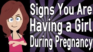 Signs You Are Having a Girl During Pregnancy