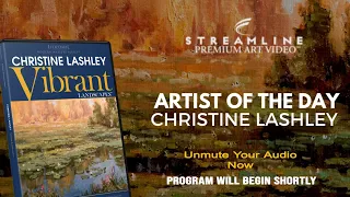 Christine Lashley “Vibrant Landscapes“ **FREE OIL LESSON VIEWING**