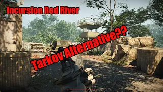 Incursion Red River! - Tarkov Alternative?? First Look - Place Jammer Mission!