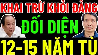 KHAI TRỪ RA KHỎI ĐẢNG MAI TIẾN DŨNG, PHẠM THÁI HÀ, DƯƠNG VĂN THÁI - ĐỐI DIỆN MỨC ÁN 12-15 NĂM TÙ