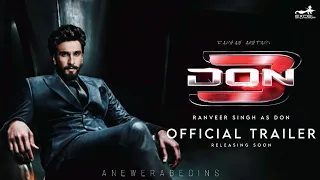 Don 3 : Official Trailer | Ranveer Singh As Don | Kiara Advani | Farhan Akhtar | Ritesh Sidhwani