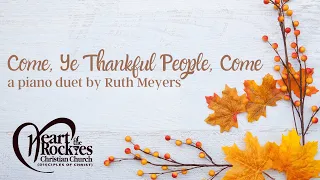 Come, Ye Thankful People, Come // Thanksgiving Piano Duet