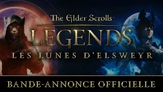 The Elder Scrolls: Legends - Les Lunes d'Elsweyr - Trailer officiel E3 2019