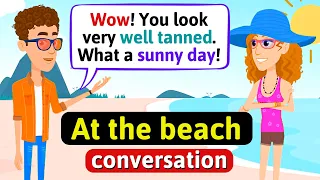 At the Beach - English Conversation Practice - Improve Speaking Skills
