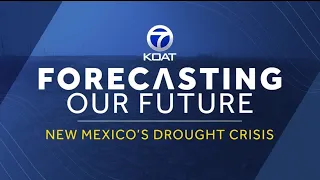 Forecasting our Future: New Mexico's Drought Crisis