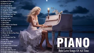 Beautiful Piano Music:  The Most Beautiful Music in the World For Your Heart - Best Love Songs Ever