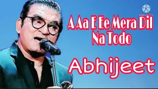 Abhijeet,A Aa E Ee Mera Dil Na Todo:Raja Babu,1994:Govinda.Karisma Kapoor.